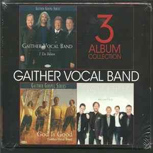 Gaither Vocal Band - 3 Album Collection FLAC