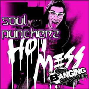 Soul Puncherz - Hot Mess FLAC