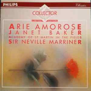 Janet Baker, Academy Of St Martin In The Fields, Sir Neville Marriner - Arie Amorose FLAC