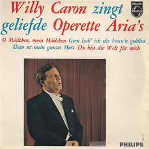 Willy Caron Met Het Nederlands Promenade Orkest - Zingt Geliefde Opera's FLAC