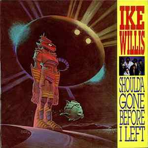 Ike Willis - Should'A Gone Before I Left FLAC