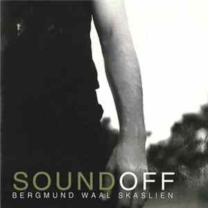 Bergmund Waal Skaslien - Sound Off FLAC