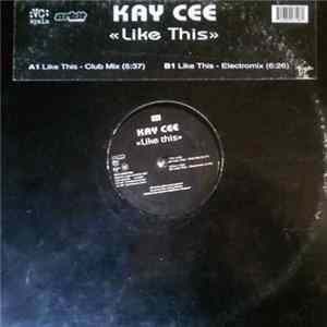 Kay cee - Like This FLAC