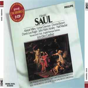 Händel, Alastair Miles • Lynne Dawson • Donna Brown • Derek Lee Ragin • John Mark Ainsley • Neil Mackie • Monteverdi Choir • English Baroque Soloists, John Eliot Gardiner - Saul FLAC