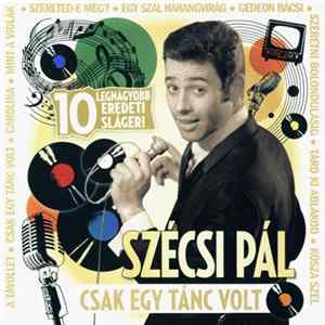Szécsi Pál - Csak Egy Tánc Volt FLAC