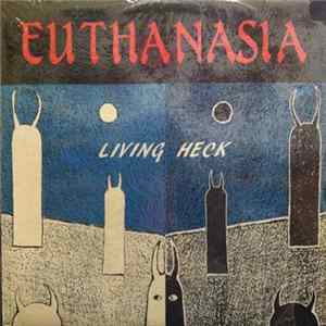 Euthanasia - Living Heck FLAC