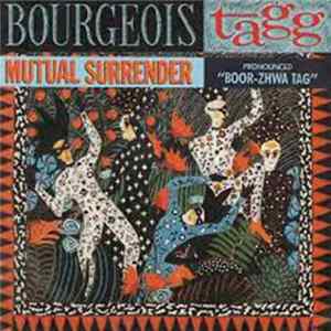 Bourgeois Tagg - Mutual Surrender FLAC