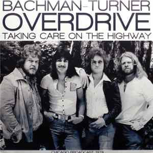 Bachman-Turner Overdrive - Taking Care On the Highway FLAC