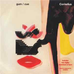 Cornelius - Gum / Cue FLAC