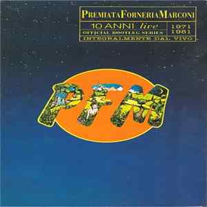 Premiata Forneria Marconi - 10 Anni Live 1971-1981 FLAC