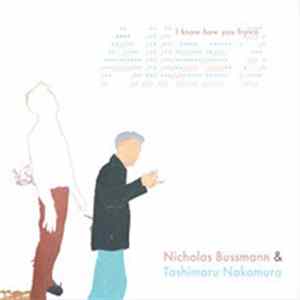 Nicholas Bussmann & Toshimaru Nakamura - I Know How You Frown FLAC