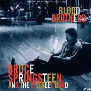 Bruce Springsteen And The E-Street Band - Blood Brothers FLAC