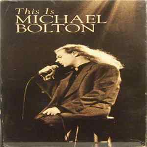 Michael Bolton - This Is Michael Bolton FLAC