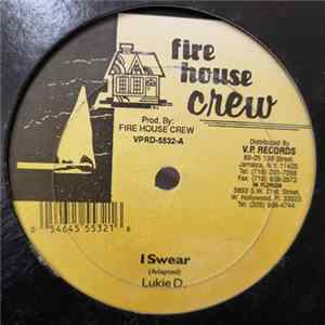 Lukie D. / D. Ranks / Fire House Crew - I Swear FLAC