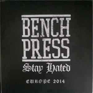 Benchpress - Stay Hated FLAC