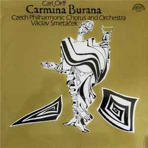 Carl Orff - Czech Philharmonic Chorus And Orchestra, Václav Smetáček - Carmina Burana FLAC