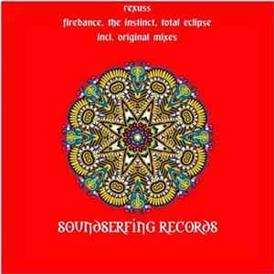 Rexuss - Firedance, The Instinct, Total Eclipse FLAC