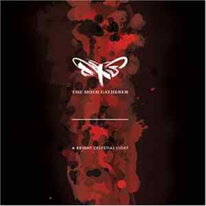 The Moth Gatherer - A Bright Celestial Light FLAC