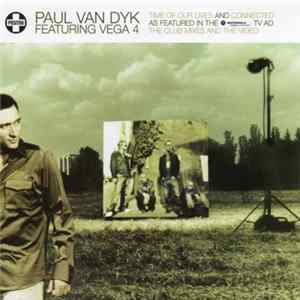 Paul van Dyk Featuring Vega 4 - Time Of Our Lives / Connected FLAC