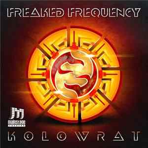 Freaked Frequency - Kolowrat FLAC