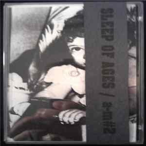Sleep Of Ages / a-m#2 - Sleep Of Ages / a-m#2 FLAC