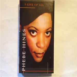 Phebe Hines - I Give Up All FLAC