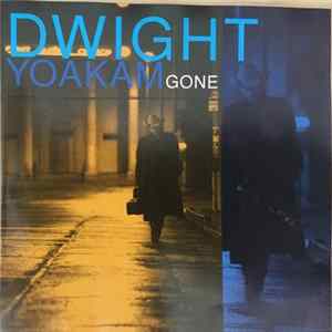 Dwight Yoakam - Gone FLAC