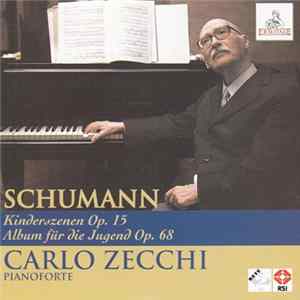 Schumann - Carlo Zecchi - Kinderszenen Op. 15 / Album Für Die Jugend Op. 68 FLAC