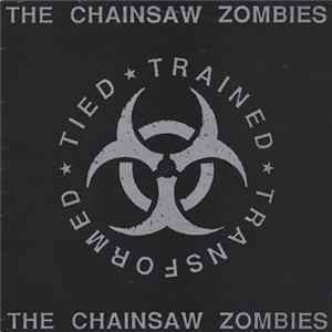 The Chainsaw Zombies - Tied Trained Transformed FLAC