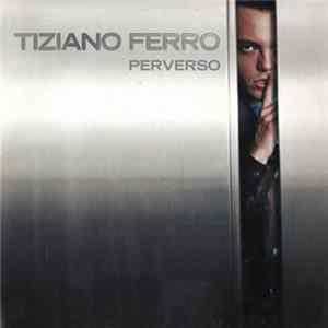 Tiziano Ferro - Perverso FLAC