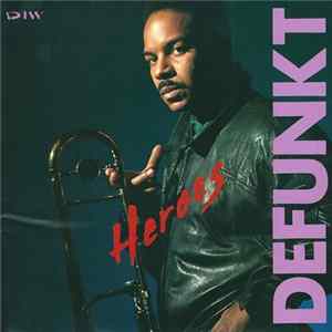 Defunkt - Heroes FLAC