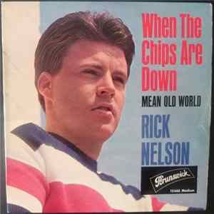 Rick Nelson - When The Chips Are Down FLAC