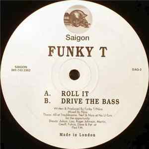 Funky T - Roll It / Drive The Bass FLAC