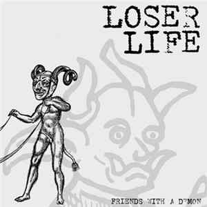 Loser Life - Friends With A Demon FLAC