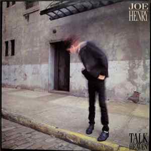Joe Henry - Talk Of Heaven FLAC