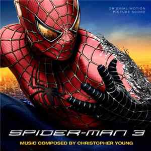 Christopher Young - Spider-Man 3 (Original Motion Picture Score) FLAC