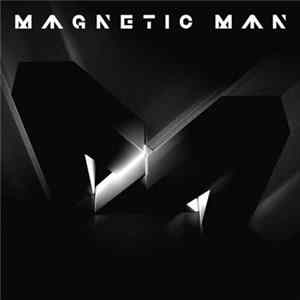 Magnetic Man - Magnetic Man FLAC