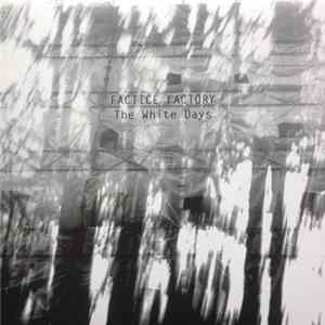 Factice Factory - The White Days FLAC