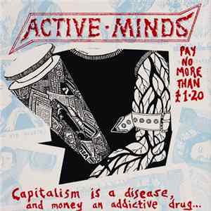 Active Minds - Capitalism Is A Disease, And Money An Addictive Drug... FLAC