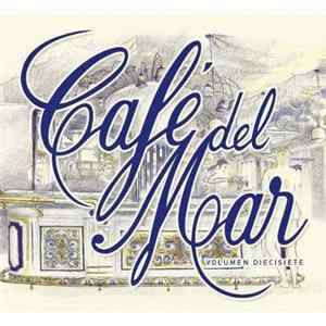 Various - Café Del Mar - Volumen Diecisiete FLAC