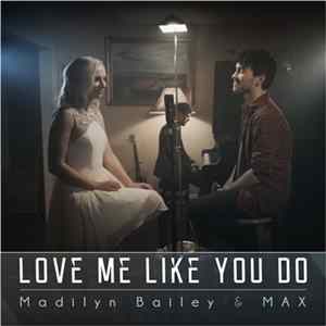 Madilyn Bailey & MAX - Love Me Like You Do FLAC