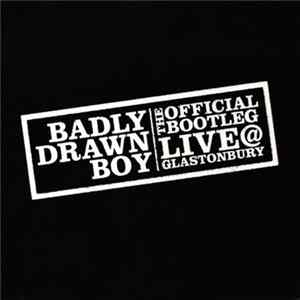 Badly Drawn Boy - The Official Bootleg Live @ Glastonbury FLAC