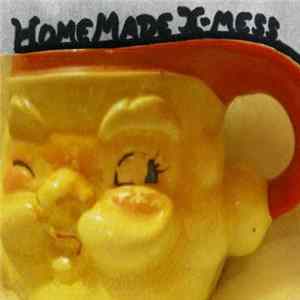 Various - HomeMade X-Mess : Compilation : 2013 FLAC