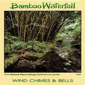 Scott Fitzgerald - Bamboo Waterfall (Wind Chimes & Bells) FLAC