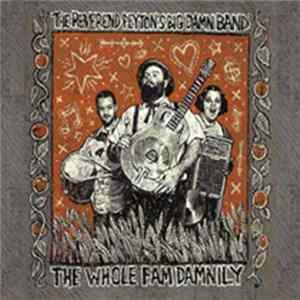 The Reverend Peyton's Big Damn Band - The Whole Fam Damnily FLAC