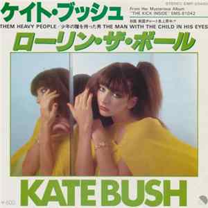 Kate Bush = ケイト・ブッシュ - ローリン・ザ・ボール = Them Heavy People FLAC