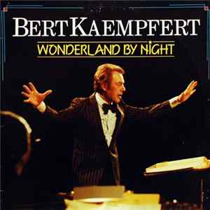Bert Kaempfert - Wonderland By Night FLAC