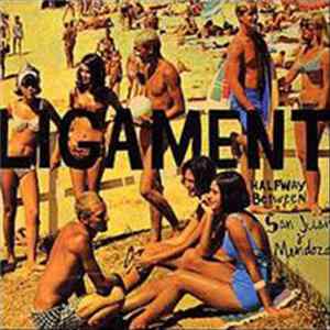 Ligament - Halfway Between San Juan And Mendoza FLAC