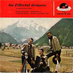 Zillertraler Trio, Mayrhofen - Im Zillertal drinnen FLAC