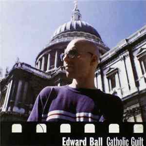 Edward Ball - Catholic Guilt FLAC
